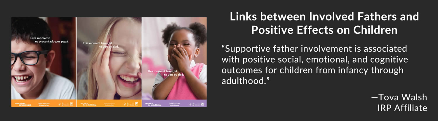 Links between Involved Fathers and Positive Effects on Children - Learn More